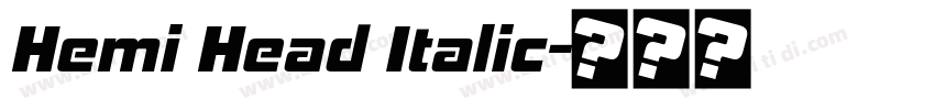 Hemi Head Italic字体转换 Hemi Head Italic字体转换